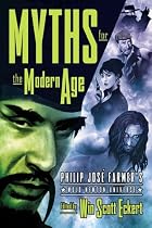 Myths for the Modern Age: Philip Jose Farmer's Wold Newton Universe