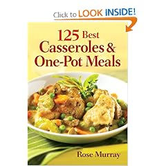 125 Best Casseroles and One-Pot Meals