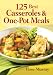 125 Best Casseroles and One-Pot Meals