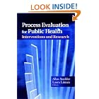 Click here to buy Process Evaluation for Public Health Interventions and Research by Allan Steckler and Laura Linnan.