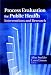 Process Evaluation for Public Health Interventions and Research