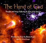 Image of The Hand Of God: A Collection of Thoughts and Images Reflecting the Spirit of the Universe