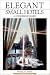 Book Elegant Small Hotels: A Connoisseur's Guide (Elegant Small Hotels)