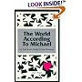 The World According to Michael: An Old Soul's Guide to the Universe (A Michael Book)