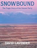 Snowbound: The Tragic Story Of The Donner Party