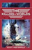 The Killing of Worlds : Book Two of Succession (Succession, 2)