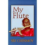 My Flutepar Sri Chinmoy
