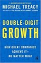 Double-Digit Growth: How Great Companies Achieve It--No Matter What