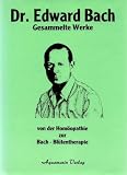 Produkt-Bild: Gesammelte Werke. Von der Hom&ouml;opathie zur Bach - Bl&uuml;tentherapie