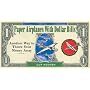 Paper Airplanes With Dollar Bills: Another Way to Throw Your Money Away