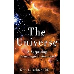 The Universe-A Surprising Cosmological Accident