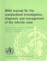 WHO Manual for the Standardized Investigation, Diagnosis and Management of the Infertile Male