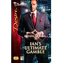 Ian's Ultimate Gamble (Silhouette Desire)