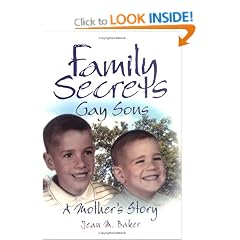 Family Secrets: Gay Sons�A Mother�s Story (Haworth gay & lesbian studies)