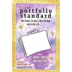 The Portfolio Standard: How Students Can Show Us What They Know and Are Able to Do
