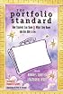 The Portfolio Standard: How Students Can Show Us What They Know and Are Able to Do