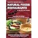 Vegetarian Journal's Guide to Natural Foods Restaurants in the U.s. And Canada