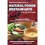 Vegetarian Journal's Guide to Natural Foods Restaurants in the U.s. And Canada