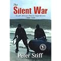The Silent War: South African Recce Operations 1969 to 1994