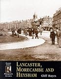 Francis Frith's Lancaster, Morecombe and Heysham (Photographic Memories)