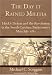 Book The Day It Rained Militia:Huck's Defeat and the Revolution in the South Carolina Backcountry, May-July 1780