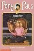 The Magic Pony (Pony Pals No. 35)