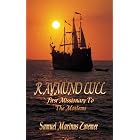 Raymund Lull: First Missionary to the Moslems by  Samuel Marinus Zwemer
