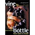 Vine to Bottle: How Wine is Made