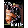 Vine to Bottle - How Wine is Made