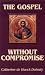 The Gospel Without Compromise