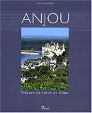 Anjou : Tr�sors de terre et d'eau