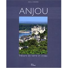 Anjou : Tr�sors de terre et d'eau