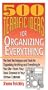 500 Terrific Ideas for Organizing Everything