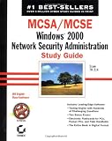  : MCSA/MCSE: Windows 2000 Network Security Administration Study Guide (70-214)