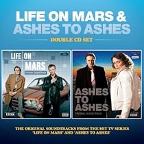 Life on Mars/Ashes to Ashes