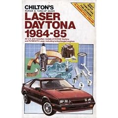 Chilton's Repair and Tune-Up Guide: Laser-Daytona, 1984-85 (Chilton's Repair Manual (Model Specific))