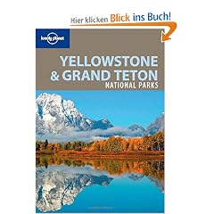 Yellowstone & Grand Teton National Parks (Lonely Planet Yellowstone & Grand Tetons National Parks)