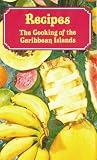 Recipes: The Cooking of the Caribbean Islands