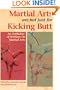 Martial Arts Are Not Just for Kicking Butt: An Anthology of Writing on Martial Arts