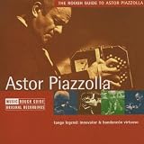 The Rough Guide to Astor Piazzolla
