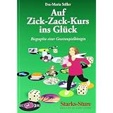 Auf Zick-Zack-Kurs ins Gl�ck: Biographie einer Gewinnspielk�niginvon "Eva-Maria Stiller"