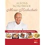 Meine Kochschule - Sonderausgabe: �ber 140 einfach&hellip von Alfons Schuhbeck