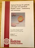 Optimal therapy for patients with high-risk superficial bladder cancer - controversy and consensus : proceedings of the first Lübeck Symposium on Superficial Bladder Cancer, Lübeck, Germany, 31 May 19