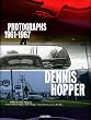 Dennis Hopper: Photographs 1961-1967