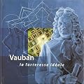 Vauban la Forteresse Ideale Reflexions Plans et Modeles + DVD Film en 3 d