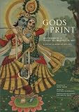 Gods in Print: Masterpieces of Indias Mythological Art