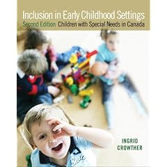 Inclusion in Early Childhood Settings: Children with Special Needs in Canada, Second Edition