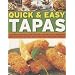 Quick and Easy Tapas: 70 Delicious Finger Foods from the Bars and Restaurants of Spain, Shown Step-by-step in 300 Colour Photographs