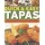 Quick and Easy Tapas: 70 Delicious Finger Foods from the Bars and Restaurants of Spain, Shown Step-by-step in 300 Colour Photographs