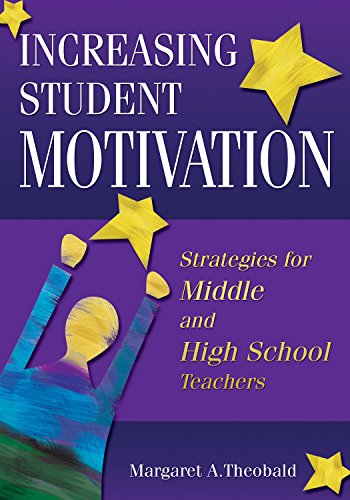 Increasing Student Motivation: Strategies for Middle and High School Teachers